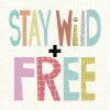 Stay Wild & Free Variante 1