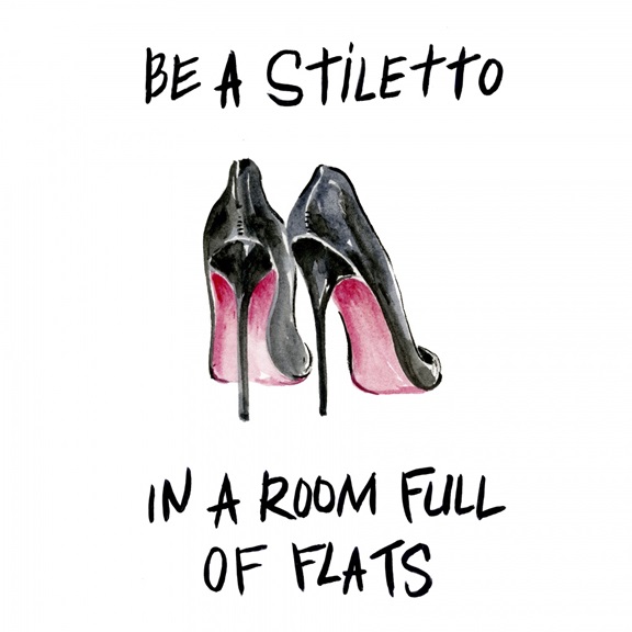 Be a Stiletto 